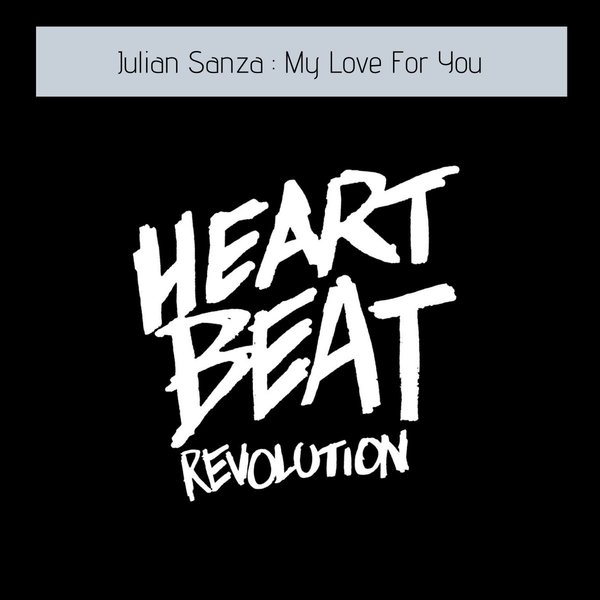 Julian Sanza - My Love For You [HBR086]
